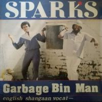 Sparks - Garbage Bin Man