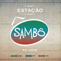 Sambô - Estação Sambô (Ao Vivo)