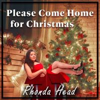 Rhonda Head - Please Come Home for Christmas