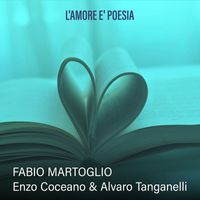Fabio Martoglio - L'amore e' poesia