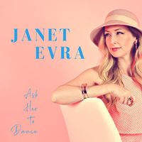 Janet Evra - Ask Her to Dance