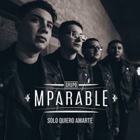 Grupo Mparable - Solo Quiero Amarte
