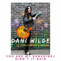 Dani Wilde - You Are My Sunshine / Didn't It Rain