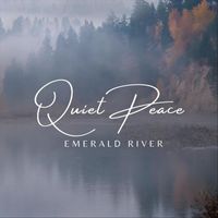 Emerald River - Quiet Peace