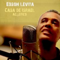 Edson Levita - Casa de Israel (Acustico)