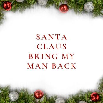 Various Artists - Santa Claus Bring My Man Back