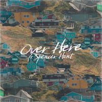 Towerz featuring Spencer Hunt - over here