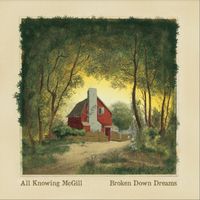 All Knowing McGill - Broken Down Dreams