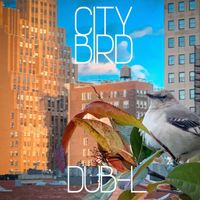 dub-L - City Bird