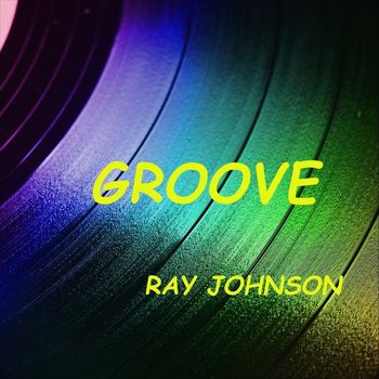 Ray Johnson - Groove