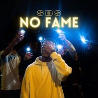 SBS - No Fame (Explicit)