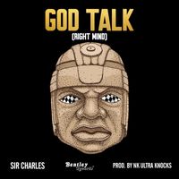 Sir Charles - God Talk (Right Mind)