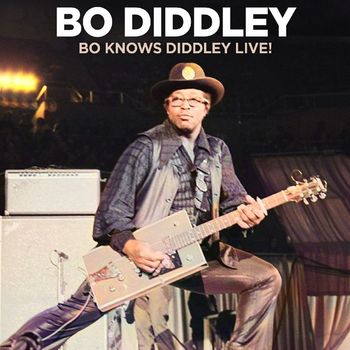 Bo Diddley - Bo Knows Diddley Live