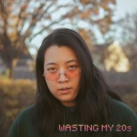 Celine Vong - Wasting My 20s