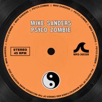 Mike Sanders - Psyco Zombie