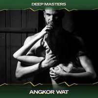 Deep Masters - Angkor Wat (Emotional Mix, 24 Bit Remastered)