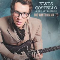 Elvis Costello & The Attractions - The Winterland '78 (live)