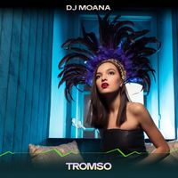 DJ Moana - Tromso (24 Bit Remastered)