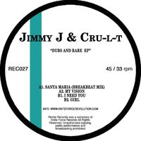 Jimmy J & Cru-l-t - Dubs & Rare EP