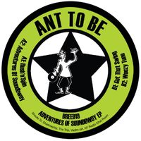 Ant To Be - Adventures Of Soundbwoy EP