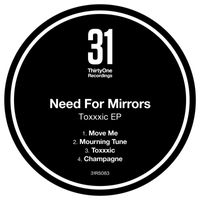Need For Mirrors - Toxxxic EP