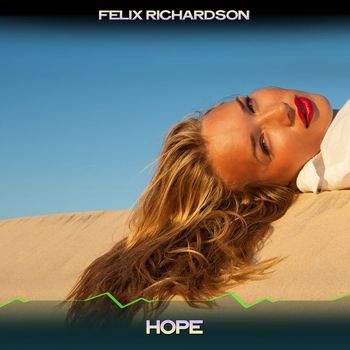 Felix Richardson - Hope (Chillout Beatz Mix, 24 Bit Remastered)