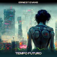 Ernest Evans - Tempo futuro (Radio chill mix, 24 bit remastered)