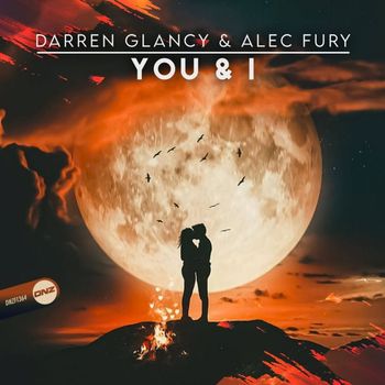 Darren Glancy & Alec Fury - You & I