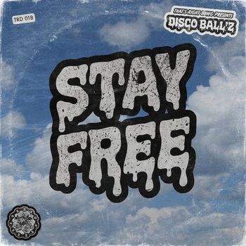 Disco Ball'z - Stay Free