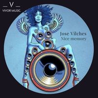 Jose Vilches - Nice Memory