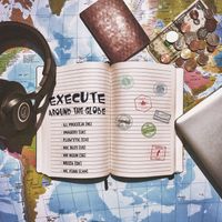Execute - Around the Globe (Explicit)