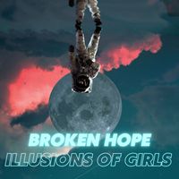 Broken Hope - Illusions of Girls