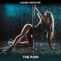Liquid Groove - The Rain (24 Bit Remastered)
