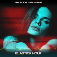 The Book Tangerine - Elastick Hour (Beta Groove Mix, 24 Bit Remastered)
