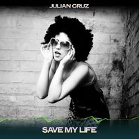 Julian Cruz - Save My Life (Lady Chill Mix, 24 Bit Remastered)