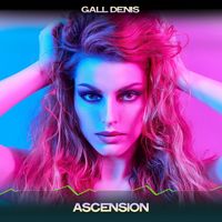 Gall Denis - Ascension (Chill Mix, 24 Bit Remastered)