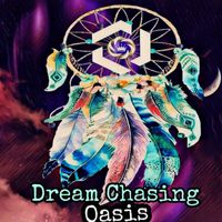 Oasis - Dream Chasing (Explicit)