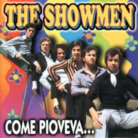 The Showmen - COME PIOVEVA