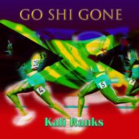 Kali Ranks - Go Shi Gone
