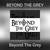 Beyond the Grey - BEYOND THE GREY