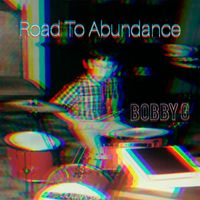 Bobby G - Road To Abundance