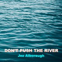Jez Alborough - Don't Push the River