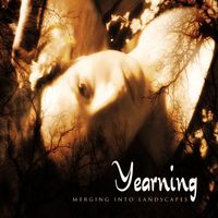 Yearning - Merging into Landscapes (Explicit)