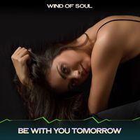Wind of Soul - Be with You Tomorrow (Night Mix, 24 Bit Remastered)