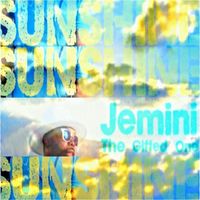 Jemini the Gifted One - Sunshine