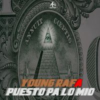 Young Rafa - Puesto Pa Lo Mio (Explicit)
