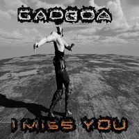 Gadboa - I Miss You