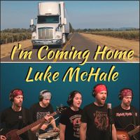 Luke McHale - I'm Coming Home