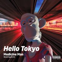 Medicine Man - Hello Tokyo