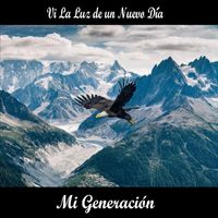 Mi Generación - VI la Luz de un Nuevo Día